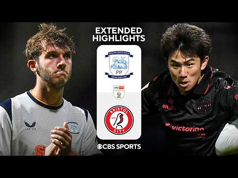 Preston North End vs Bristol City: Extended Highlights | EFL Championship | CBS Sports Golazo